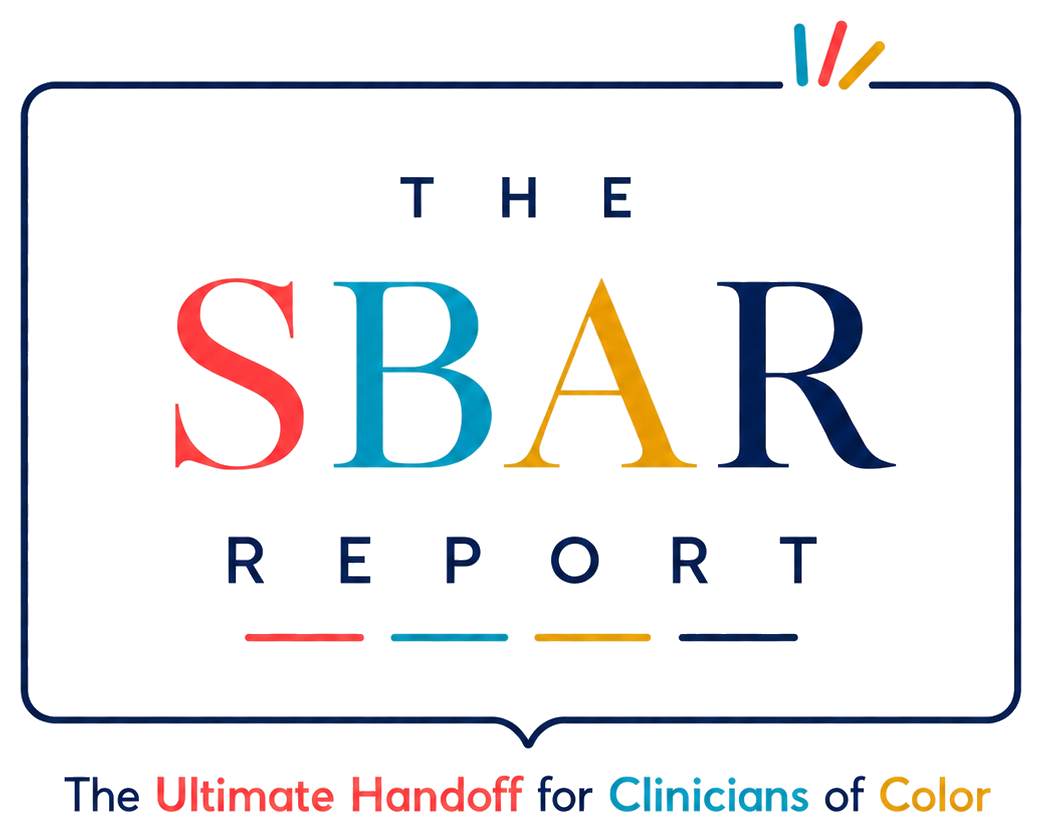The SBAR Report — The Ultimate Handoff for Clinicians of Color
